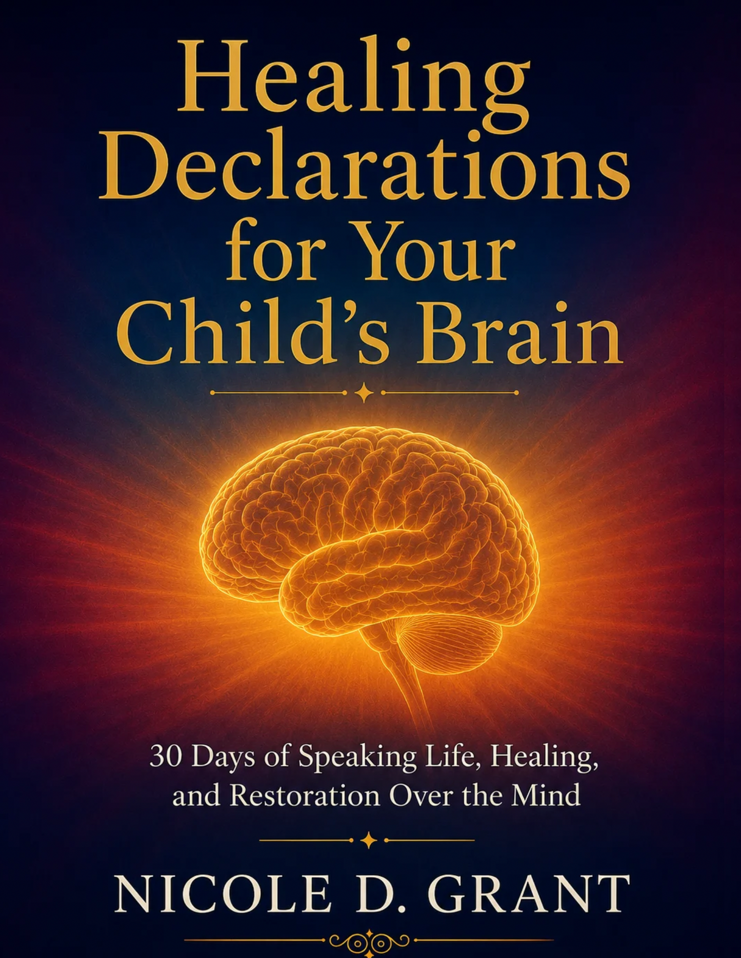 Healing Declarations for Your Child’s Brain